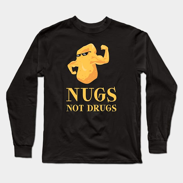 Nugs Not Drugs Long Sleeve T-Shirt by dentikanys